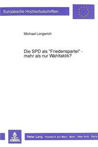 Die SPD als «Friedenspartei» - mehr als nur Wahltaktik?