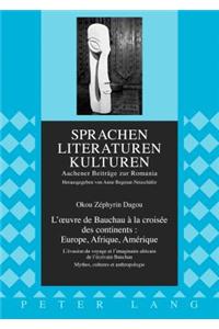 L'oeuvre de Bauchau à la croisée des continents