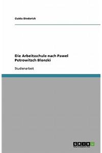 Die Arbeitsschule Nach Pawel Petrowitsch Blonski