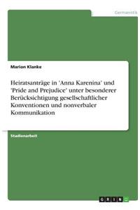 Heiratsanträge in 'Anna Karenina' und 'Pride and Prejudice' unter besonderer Berücksichtigung gesellschaftlicher Konventionen und nonverbaler Kommunikation