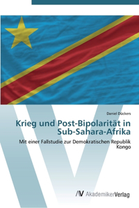 Krieg und Post-Bipolarität in Sub-Sahara-Afrika