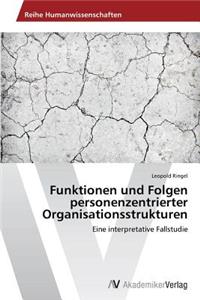 Funktionen und Folgen personenzentrierter Organisationsstrukturen