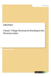 Churín - Village Destination Branding in the Peruvian Andes
