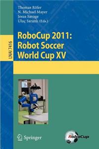 Robocup 2011: Robot Soccer World Cup XV