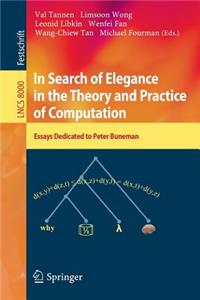 In Search of Elegance in the Theory and Practice of Computation