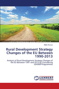 Rural Development Strategy Changes of the EU Between 1990-2013