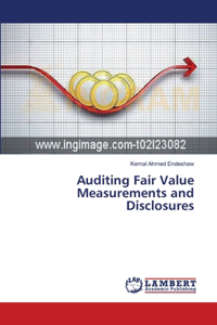 Auditing Fair Value Measurements and Disclosures