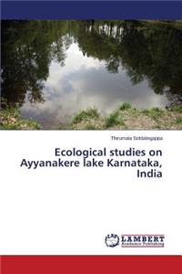 Ecological studies on Ayyanakere lake Karnataka, India
