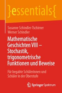 Mathematische Geschichten VIII - Stochastik, Trigonometrische Funktionen Und Beweise
