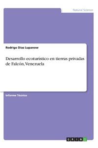 Desarrollo ecoturístico en tierras privadas de Falcón, Venezuela