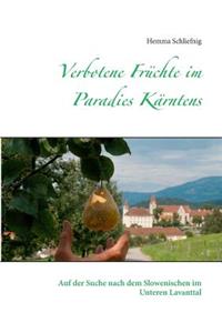 Verbotene Früchte im Paradies Kärntens