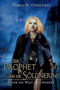 Der Prophet und die Söldnerin
