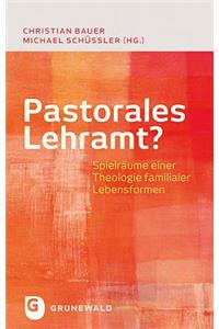Pastorales Lehramt?