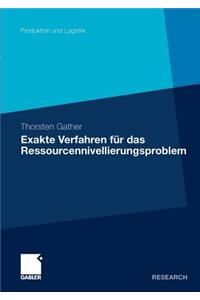 Exakte Verfahren für das Ressourcennivellierungsproblem