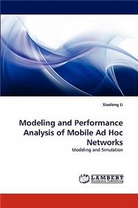 Modeling and Performance Analysis of Mobile Ad Hoc Networks