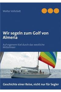 Wir segeln zum Golf von Almeria