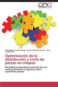 Optimizacion de La Distribucion y Corte de Piezas En Chapas