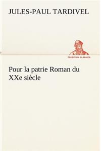 Pour la patrie Roman du XXe siècle