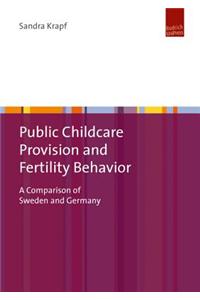 Public Childcare Provision and Fertility Behavior