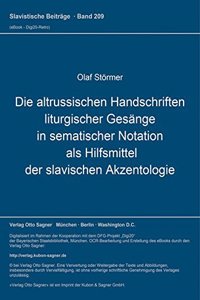 Die Altrussischen Handschriften Liturgischer Gesaenge in Sematischer Notation ALS Hilfsmittel Der Slavischen Akzentologie