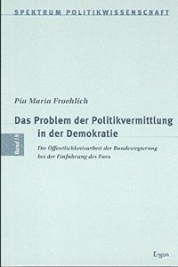 Problem Der Politikvermittlung in Der Demokratie