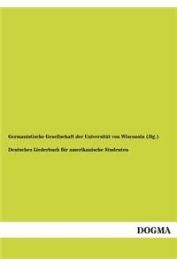Deutsches Liederbuch Fur Amerikanische Studenten