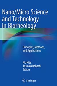Nano/Micro Science and Technology in Biorheology
