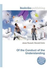 Of the Conduct of the Understanding
