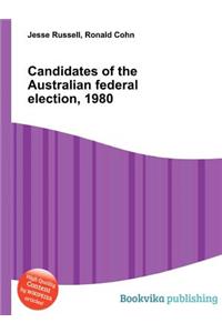 Candidates of the Australian Federal Election, 1980