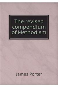 The Revised Compendium of Methodism