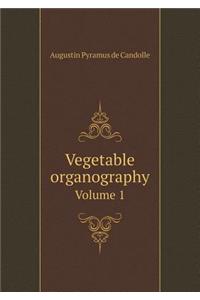 Vegetable Organography Volume 1
