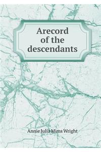 Arecord of the descendants