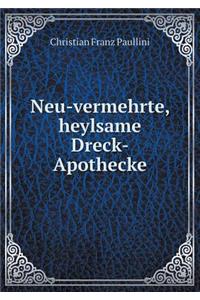 Neu-vermehrte, heylsame Dreck-Apothecke