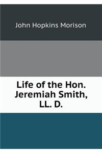 Life of the Hon. Jeremiah Smith, LL. D