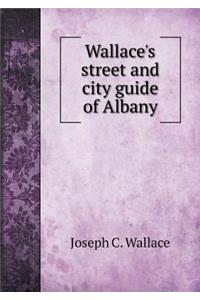 Wallace's street and city guide of Albany