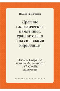 Ancient Glagolitic monuments, compared with Cyrillic monuments