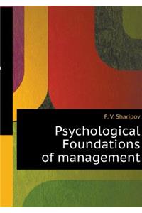 Psychological Foundations of Management