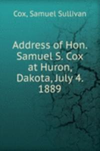 ADDRESS OF HON. SAMUEL S. COX AT HURON