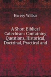 Short Biblical Catechism