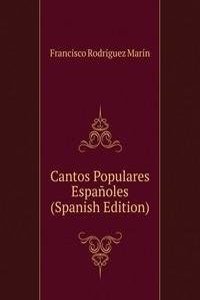 Cantos Populares Espanoles (Spanish Edition)