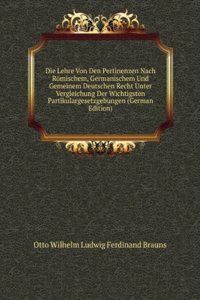 Die Lehre Von Den Pertinenzen Nach Romischem, Germanischem Und Gemeinem Deutschen Recht Unter Vergleichung Der Wichtigsten Partikulargesetzgebungen (German Edition)