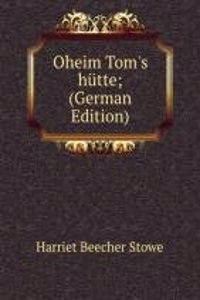 Oheim Tom's hutte; (German Edition)