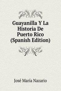 Guayanilla Y La Historia De Puerto Rico (Spanish Edition)