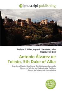 Antonio Lvarez de Toledo, 5th Duke of Alba