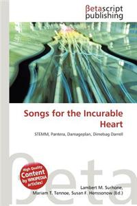 Songs for the Incurable Heart