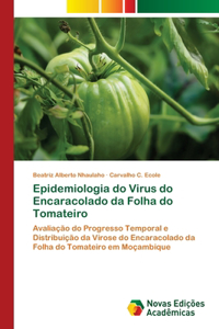 Epidemiologia do Virus do Encaracolado da Folha do Tomateiro