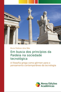 Em busca dos princípios da Paideia na sociedade tecnológica
