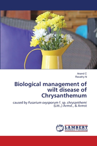 Biological management of wilt disease of Chrysanthemum