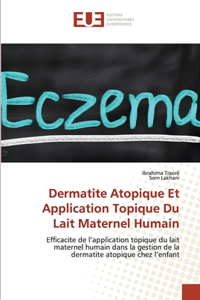 Dermatite Atopique Et Application Topique Du Lait Maternel Humain