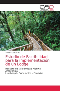 Estudio de Factibilidad para la implementación de un Lodge